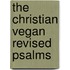 The Christian Vegan Revised Psalms