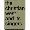 The Christian West and Its Singers door Christopher Page