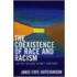 The Coexistence of Race and Racism