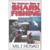 The Complete Book Of Shark Fishing door Milt Rosko