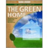 The Complete Guide to a Green Home door Philip Schmidt