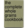 The Complete Whole Grains Cookbook door Judith Finlayson