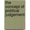 The Concept Of Political Judgement by Steinberger