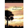 The Confessions Of A Weary Cracker by R. Wayne Tanner