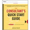 The Consultant's Quick Start Guide door Elaine Biech