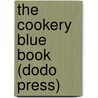The Cookery Blue Book (Dodo Press) door The Society for Christian Work