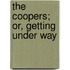 The Coopers; Or, Getting Under Way
