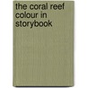 The Coral Reef Colour In Storybook door Simard Remy