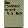 The Coronado Expedition, 1540-1542 by Juan Camilo Jaramillo
