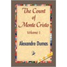 The Count of Monte Cristo Volume I by pere Alexandre Dumas