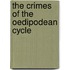 The Crimes Of The Oedipodean Cycle
