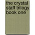 The Crystal Staff Trilogy Book One