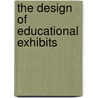 The Design of Educational Exhibits door R.S. Miles