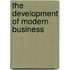 The Development Of Modern Business