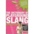 The Dictionary Of Playground Slang