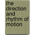 The Direction And Rhythm Of Motion