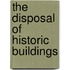 The Disposal Of Historic Buildings