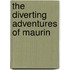 The Diverting Adventures Of Maurin