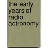 The Early Years of Radio Astronomy door W.T. Sullivan