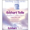 The Eckhart Tolle Audio Collection door Eckhart Tolle