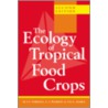 The Ecology of Tropical Food Crops door P.G.E. Searle