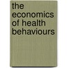 The Economics Of Health Behaviours door Onbekend
