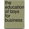 The Education Of Boys For Business door George Coutie