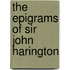 The Epigrams Of Sir John Harington