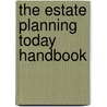 The Estate Planning Today Handbook door Louis S. Shuntich