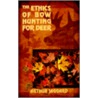 The Ethics Of Bow Hunting For Deer door Arthur Jaggard
