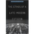 The Ethos Of A Late-Modern Citizen
