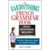 The Everything French Grammar Book door Laura K. Lawless
