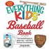 The Everything Kids' Baseball Book