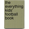 The Everything Kids' Football Book door Greg Jacobs