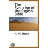 The Evolution Of The English Bible door H.W. Hoare