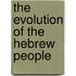 The Evolution Of The Hebrew People