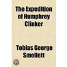 The Expedition Of Humphrey Clinker door Tobias Smollett