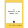 The Expedition Of The Donner Party door Eliza Poor Donner Houghton