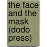 The Face And The Mask (Dodo Press) door Robert Barr