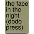 The Face In The Night (Dodo Press)