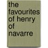 The Favourites Of Henry Of Navarre