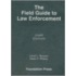 The Field Guide to Law Enforcement