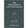 The Field Guide to Law Enforcement door Lloyd L. Weinreb