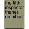 The Fifth Inspector Thanet Omnibus door Dorothy Simpson