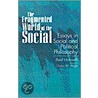 The Fragmented World Of The Social by Axel Honneth