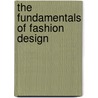 The Fundamentals of Fashion Design door Richard Sorger