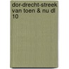 Dor-Drecht-Streek van toen & nu dl 10