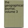 The Geographical Journal, Volume 3 door Onbekend