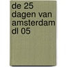 De 25 dagen van Amsterdam dl 05