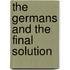The Germans and the Final Solution